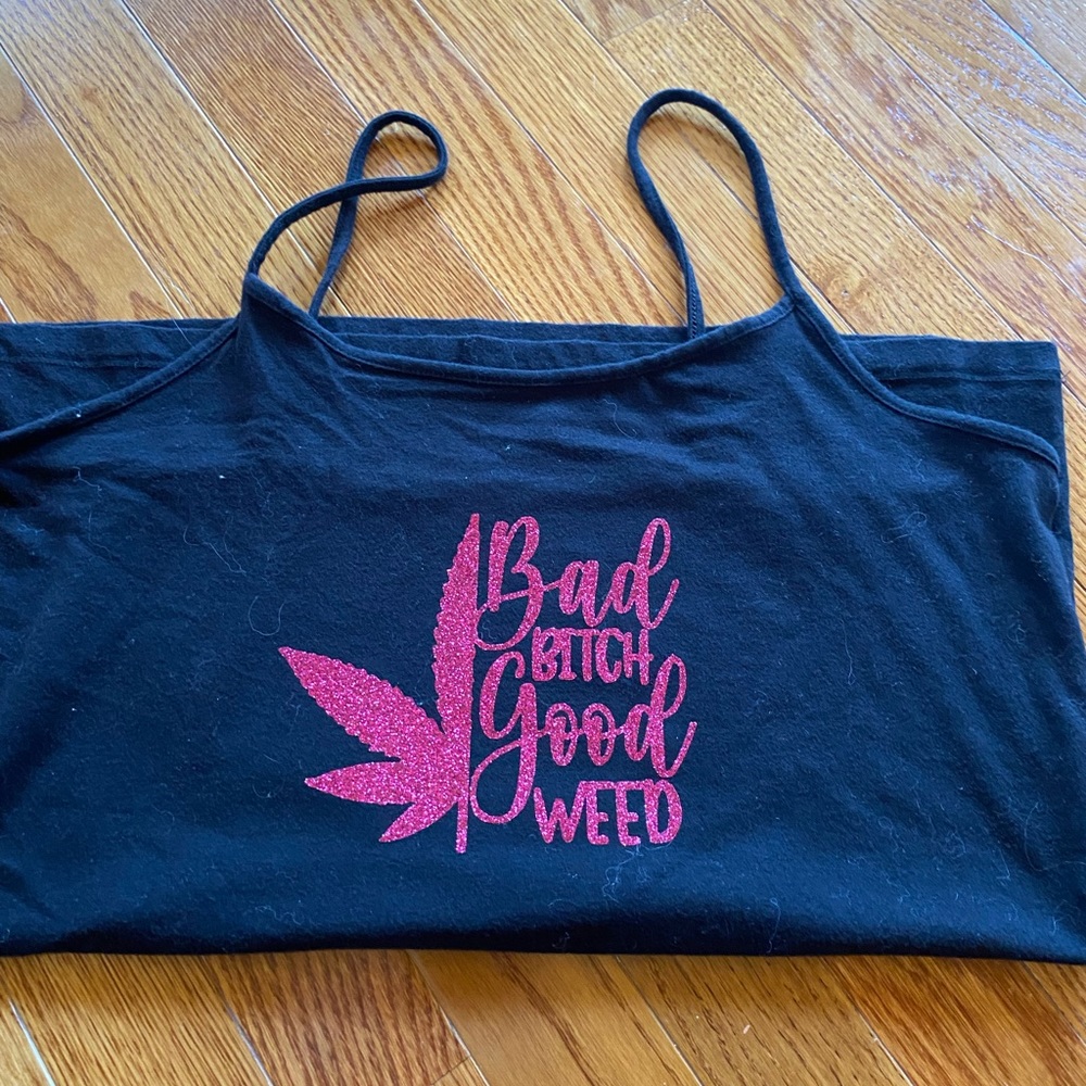 Bad b!tch good weed tank top
